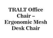 TRALT Office Chair – Ergonomic Mesh Desk Chair with Adjustable Lumbar Support