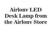 Airlonv LED Desk Lamp from the Airlonv Store