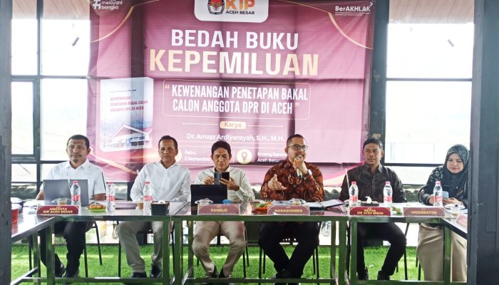 KIP Aceh Besar Gelar Bedah Buku Kepemiluan tentang Kewenangan Penetapan Bakal Calon DPR di Aceh